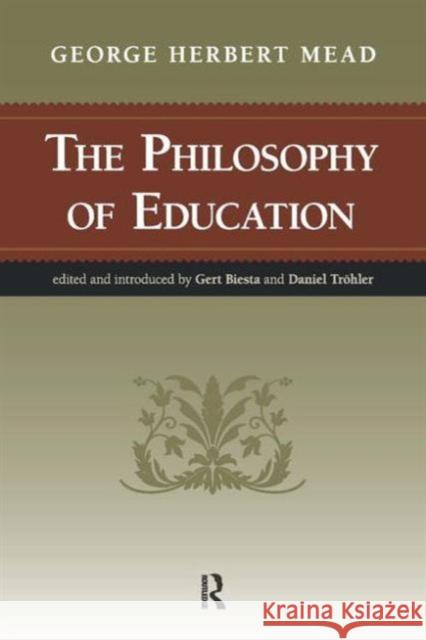 Philosophy of Education: George Herbert Mead Mead, George Herbert 9781594515316