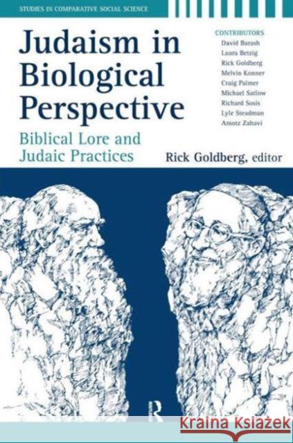 Judaism in Biological Perspective: Biblical Lore and Judaic Practices Rick Goldberg 9781594515637