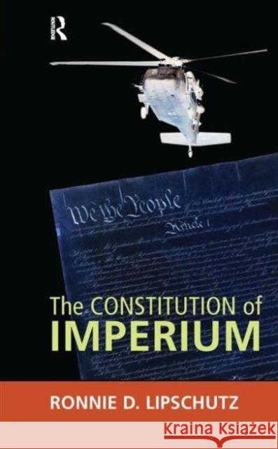 Constitution of Imperium Ronnie D. Lipschutz 9781594515767 Paradigm Publishers