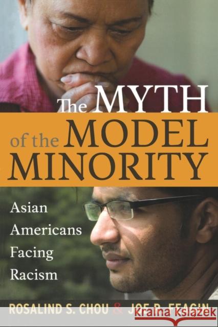 The Myth of the Model Minority: Asian Americans Facing Racism Feagin, Joer 9781594515873