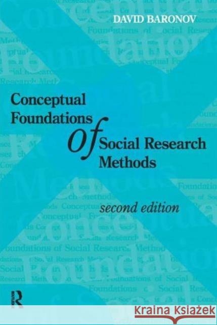 Conceptual Foundations of Social Research Methods David Baronov 9781594517389 0