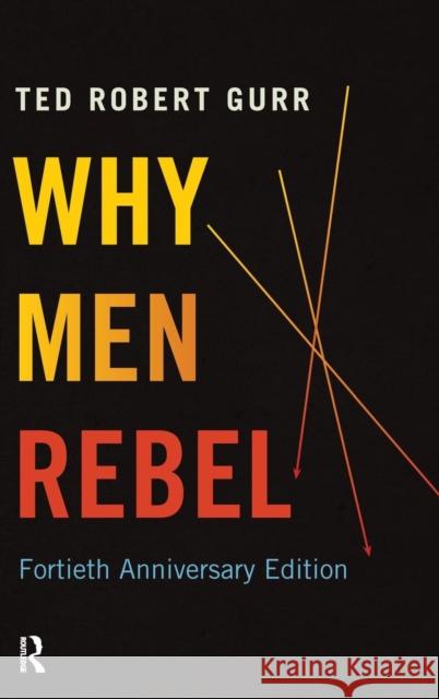 Why Men Rebel Ted Robert Gurr 9781594519130