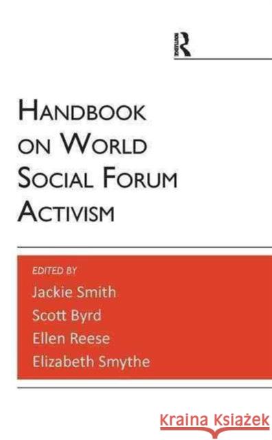 Handbook on World Social Forum Activism Jackie Smith Ellen Reese Scott Byrd 9781594519475 Paradigm Publishers