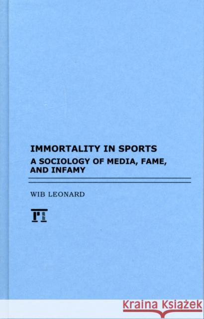 Immortality in Sports Wib Leonard 9781594519604 0