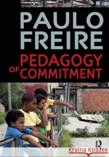 Pedagogy of Commitment Paulo Freire 9781594519727