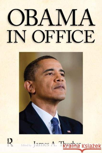 Obama in Office: The First Two Years Thurber, James a. 9781594519932