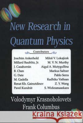 New Research in Quantum Physics Volodymyr Krasnoholovets, Frank Columbus 9781594540011 Nova Science Publishers Inc