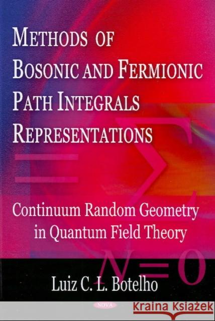 Methods of Bosonic Path Integrals Representations: Random System in Classical Physics Luiz C L Botelho 9781594540196 Nova Science Publishers Inc