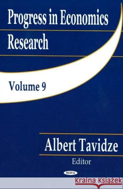 Progress in Economics Research, Volume 9 Albert Tavidze 9781594540509 Nova Science Publishers Inc