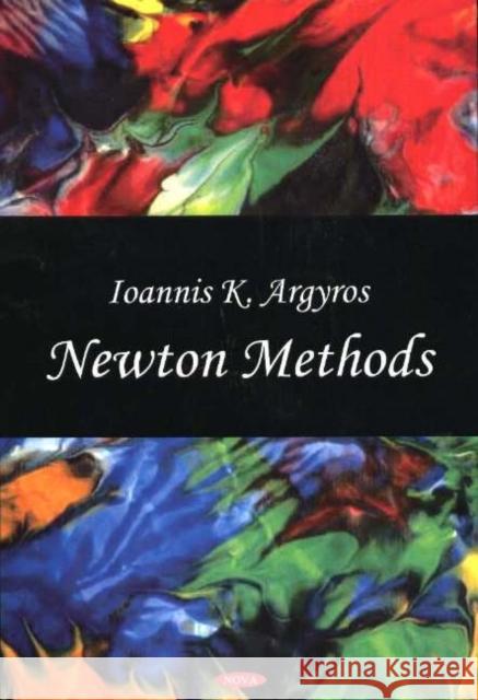 Newton Methods Ioannis K Argyros 9781594540523 Nova Science Publishers Inc