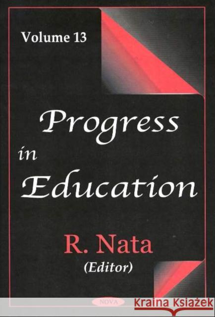 Progress in Education, Volume 13 R Nata 9781594540905 Nova Science Publishers Inc