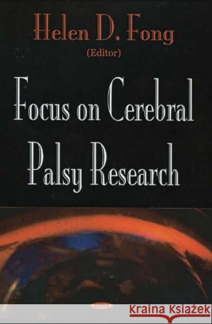 Focus on Cerebral Palsy Research Helen D Fong 9781594540929 Nova Science Publishers Inc