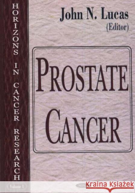 Prostate Cancer John N Lucas 9781594541001 Nova Science Publishers Inc
