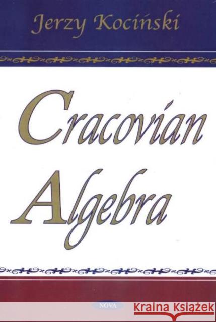 Cracovian Algebra Jerzy Kocinski 9781594541056 Nova Science Publishers Inc