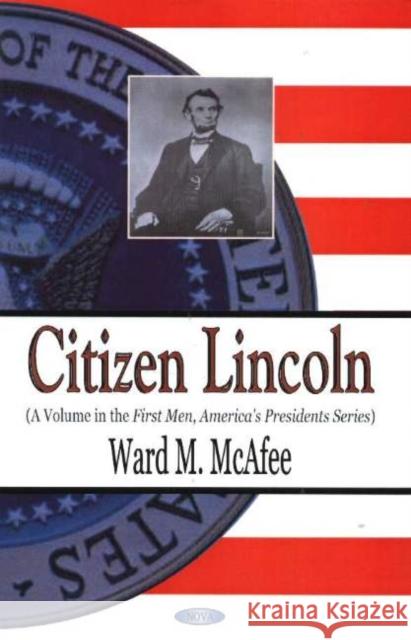 Citizen Lincoln Ward M McAfee 9781594541124