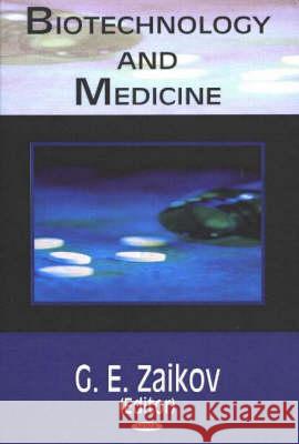 Biotechnology & Medicine G E Zaikov 9781594541186 Nova Science Publishers Inc
