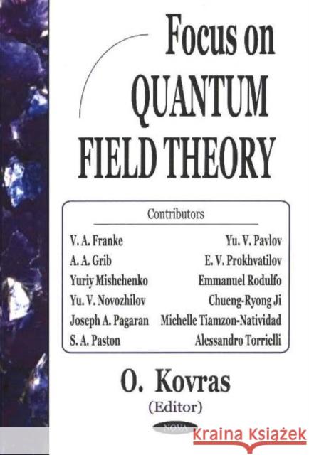 Focus on Quantum Field Theory O Kovras 9781594541261 Nova Science Publishers Inc