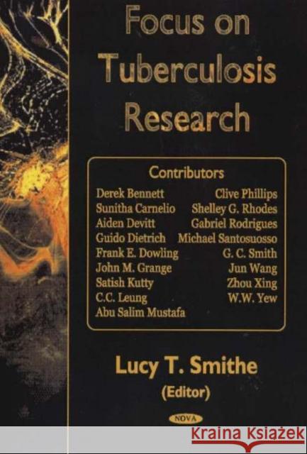 Focus on Tuberculosis Research Lucy T. Smithe 9781594541377 Nova Science Publishers Inc