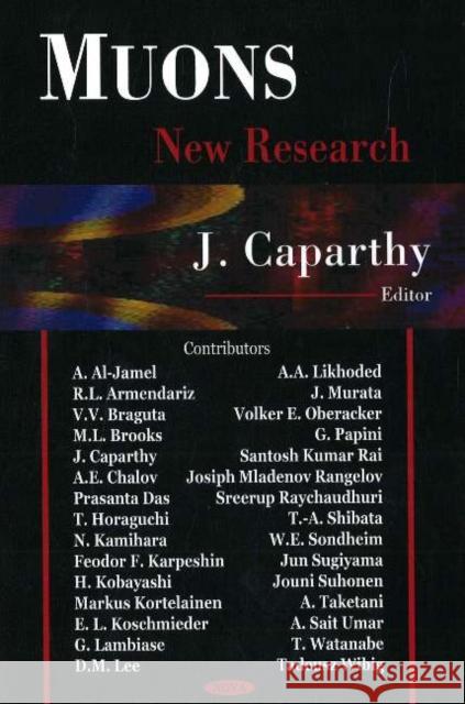 Muons: New Research J Caparthy 9781594541759 Nova Science Publishers Inc
