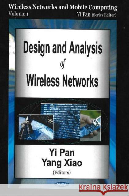 Design & Analysis of Wireless Networks Yi Pan, Yang Xiao 9781594541865 Nova Science Publishers Inc