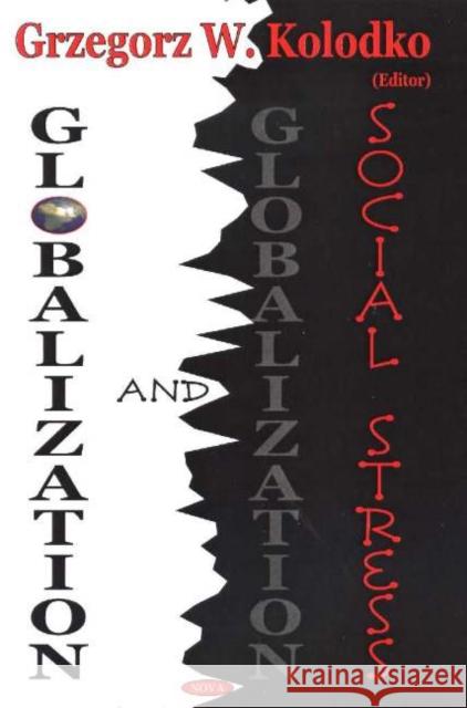 Globalization & Social Stress Grzegorz W Kolodko 9781594541940