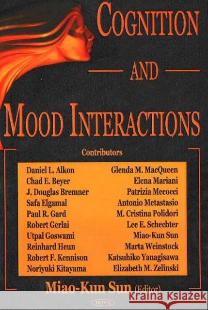 Cognition & Mood Interactions Miao-Kun Sun 9781594542299 Nova Science Publishers Inc