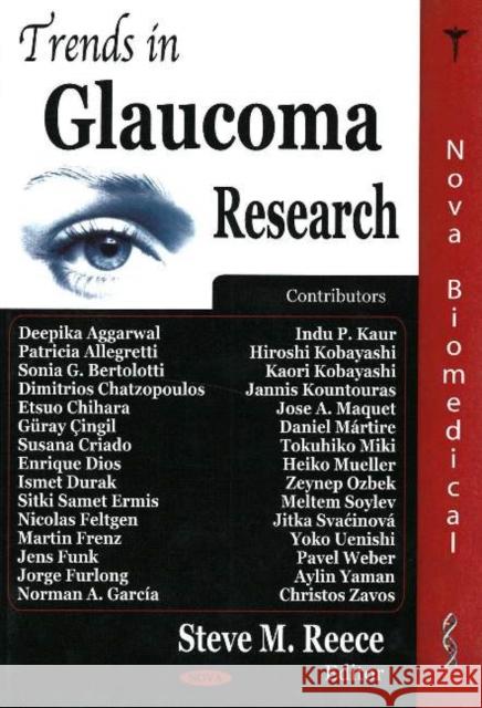 Trends in Glaucoma Research Steve M Reece 9781594542381