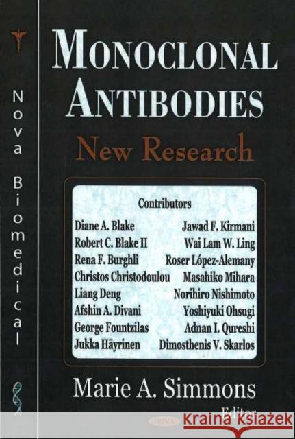 Monoclonal Antibodies: New Research Marie A Simmons 9781594542473 Nova Science Publishers Inc