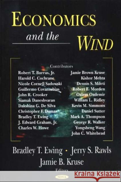 Economics & the Wind Bradley T Ewin, Jerry S Rawls, Jamie B Kruse 9781594542800 Nova Science Publishers Inc