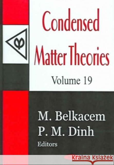Condensed Matter Theories, Volume 19 M Belkacem, P M Dinh 9781594543081 Nova Science Publishers Inc