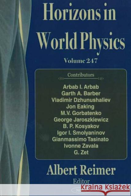 Horizons in World Physics, Volume 247: New Developments in Quantum Cosmology Research Albert Reimer 9781594543210 Nova Science Publishers Inc