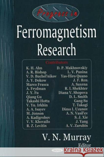 Progress in Ferromagnetism Research V N Murray 9781594543357 Nova Science Publishers Inc