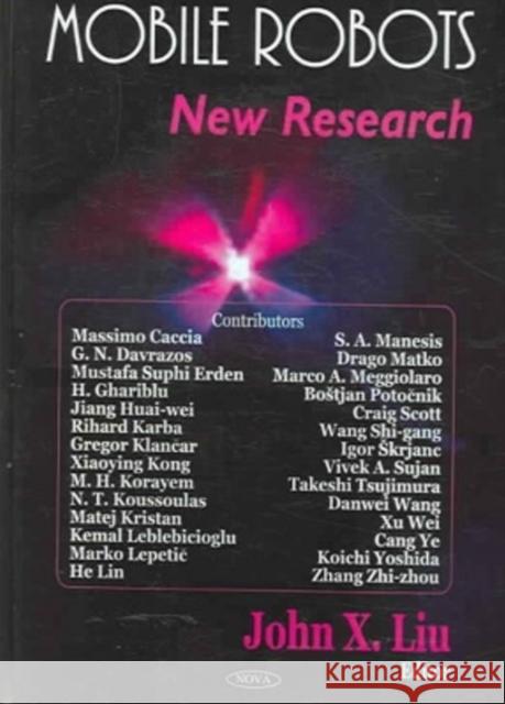 Mobile Robots: New Research John X Liu 9781594543593 Nova Science Publishers Inc