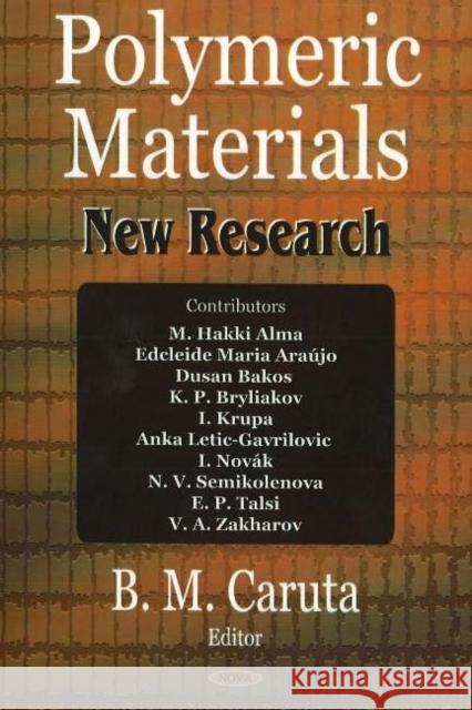 Polymeric Materials: New Research B M Caruta 9781594543685 Nova Science Publishers Inc