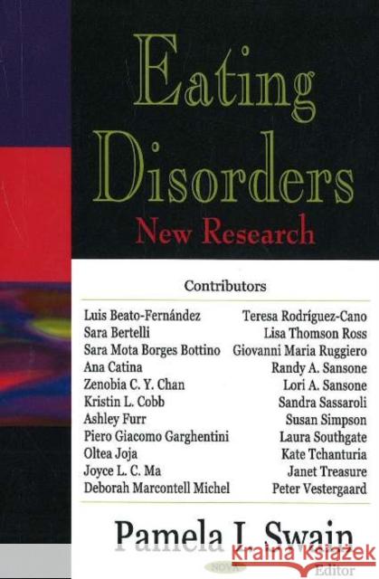 Eating Disorders: New Research Pamela I Swain 9781594543760 Nova Science Publishers Inc