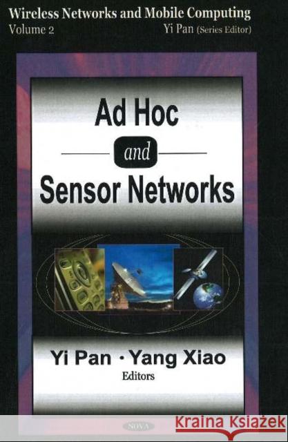 Ad Hoc & Sensor Networks Yang Xiao, Yi Pan 9781594543968 Nova Science Publishers Inc