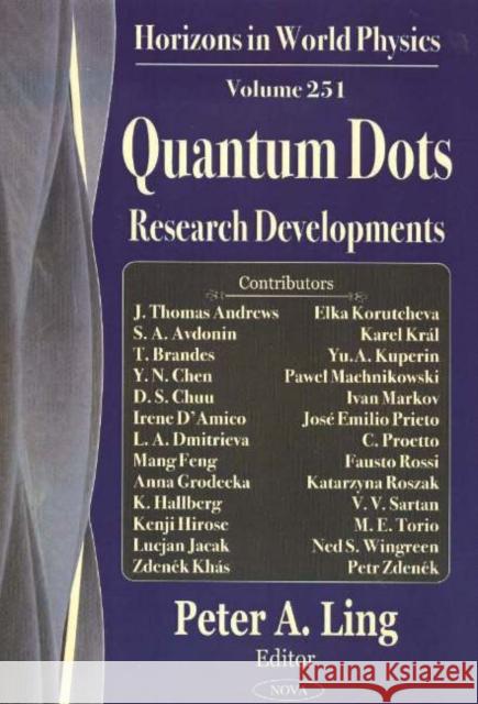 Quantum Dots: Research Developments Peter A Ling 9781594544064 Nova Science Publishers Inc