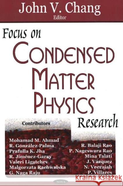 Focus on Condensed Matter Physics Research John V Chang 9781594544194