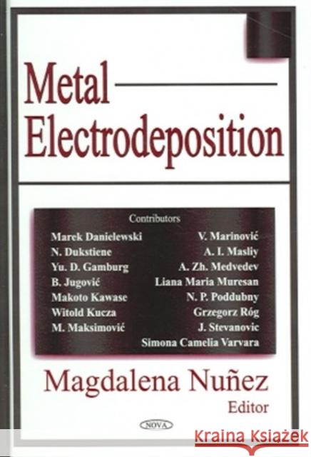 Metal Electrodeposition Magdalena Nunez 9781594544569 Nova Science Publishers Inc