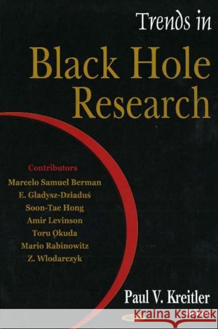 Trends in Black Hole Research Paul V Kreitler 9781594544750 Nova Science Publishers Inc