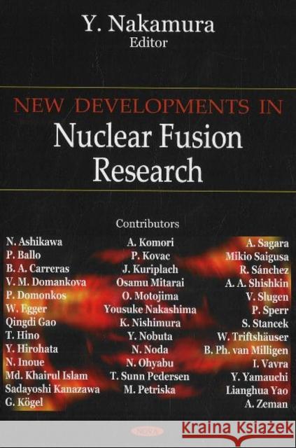 New Developments in Nuclear Fusion Research Y Nakamura 9781594544866 Nova Science Publishers Inc