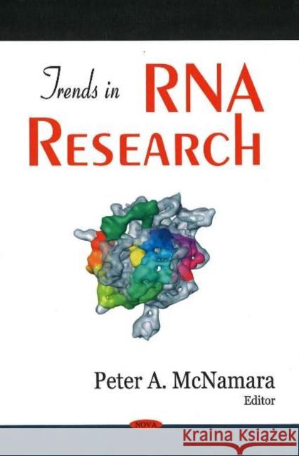 Trends in RNA Research Peter A McNamara 9781594545061