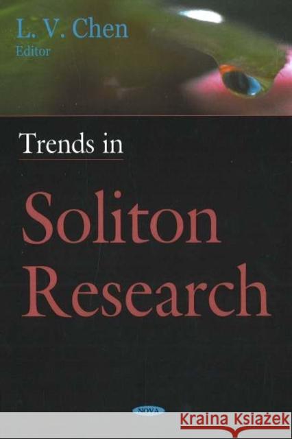 Trends in Soliton Research L V Chen 9781594545603 Nova Science Publishers Inc