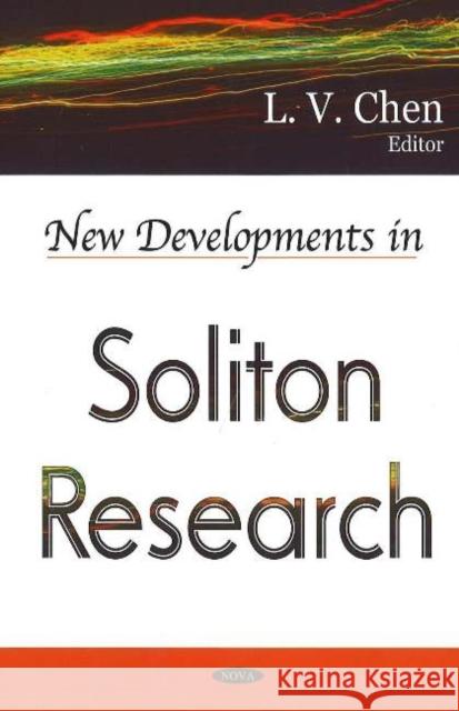 New Developments in Soliton Research L V Chen 9781594545610 Nova Science Publishers Inc