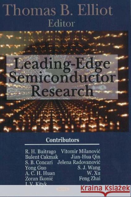 Leading-Edge Semiconductor Research Thomas B Elliot 9781594545740 Nova Science Publishers Inc