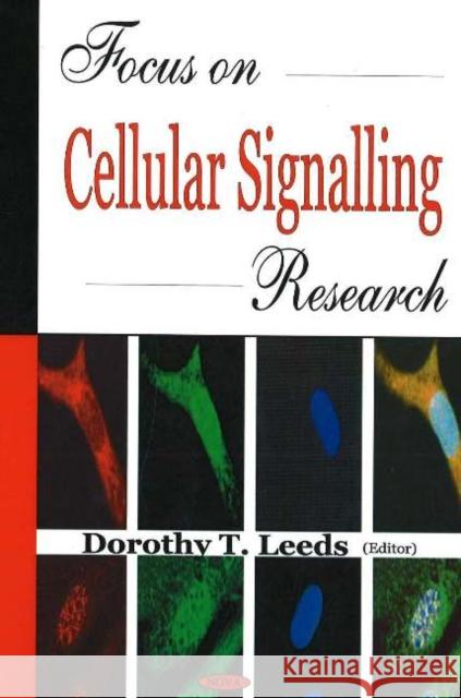 Focus on Cellular Signalling Research Dorothy T Leeds 9781594546198 Nova Science Publishers Inc