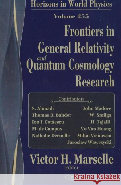 Frontiers in General Relativity & Quantum Cosmology Research Victor H Marselle 9781594546662 Nova Science Publishers Inc