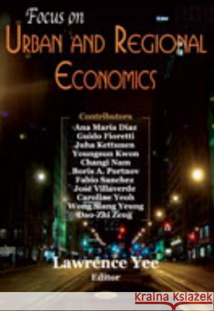 Focus on Urban & Regional Economics Lawrence Yee 9781594547409 Nova Science Publishers Inc