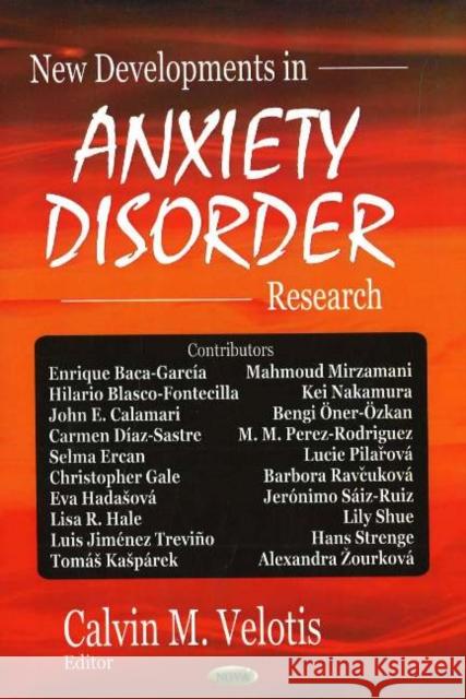 New Developments in Anxiety Disorder Research Calvin M Velotis 9781594547782 Nova Science Publishers Inc