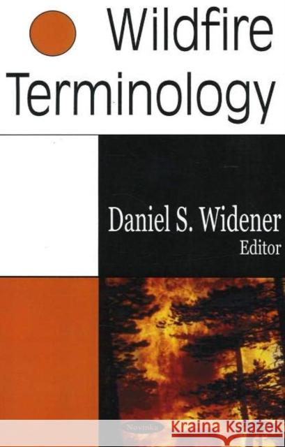 Wildfire Terminology Daniel S Widener 9781594547881